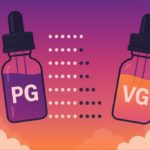 Comprendre la signification de PG et VG dans les e-liquides