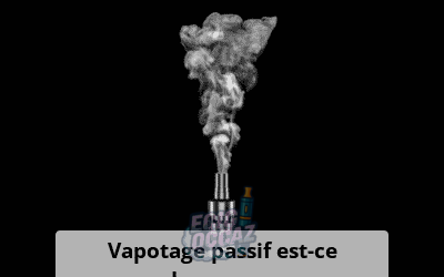 Le vapotage passif : Quels risques pour la santé ?