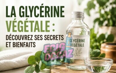 La glycérine végétale : découvrez ses secrets et bienfaits