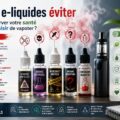 Illustration de plusieurs flacons d’e-liquides placés à côté d’une cigarette électronique, avec certains flacons marqués comme à éviter et une ambiance mêlant avertissement et prévention, accompagnée du titre « Quels e-liquides éviter pour préserver votre santé et votre plaisir de vapoter ?