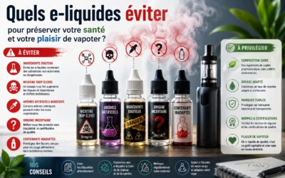Quels e-liquides éviter pour préserver votre santé et votre plaisir de vapoter ?
