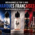 Illustration de trois flacons d’e-liquides premium français mis en valeur dans une ambiance élégante inspirée du savoir-faire français, avec un éclairage bleu, blanc et rouge discret, accompagnée du titre « Découvrez le Top 3 des marques françaises incontournables de e-liquides »
